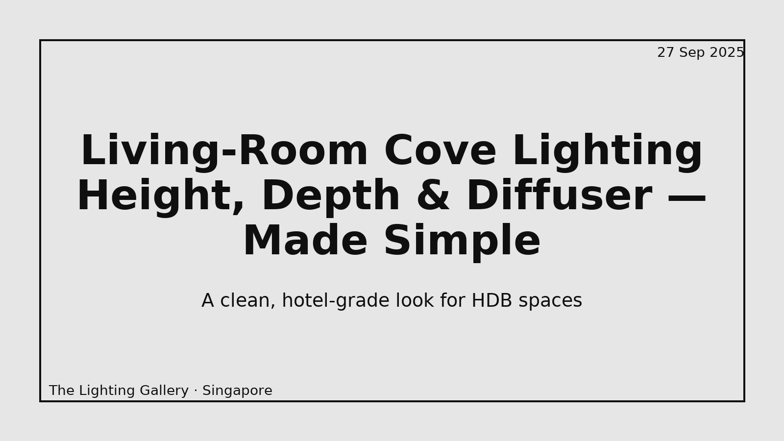 Living-Room Cove Lighting: Height, Depth & Diffuser — Made Simple - KAYVA